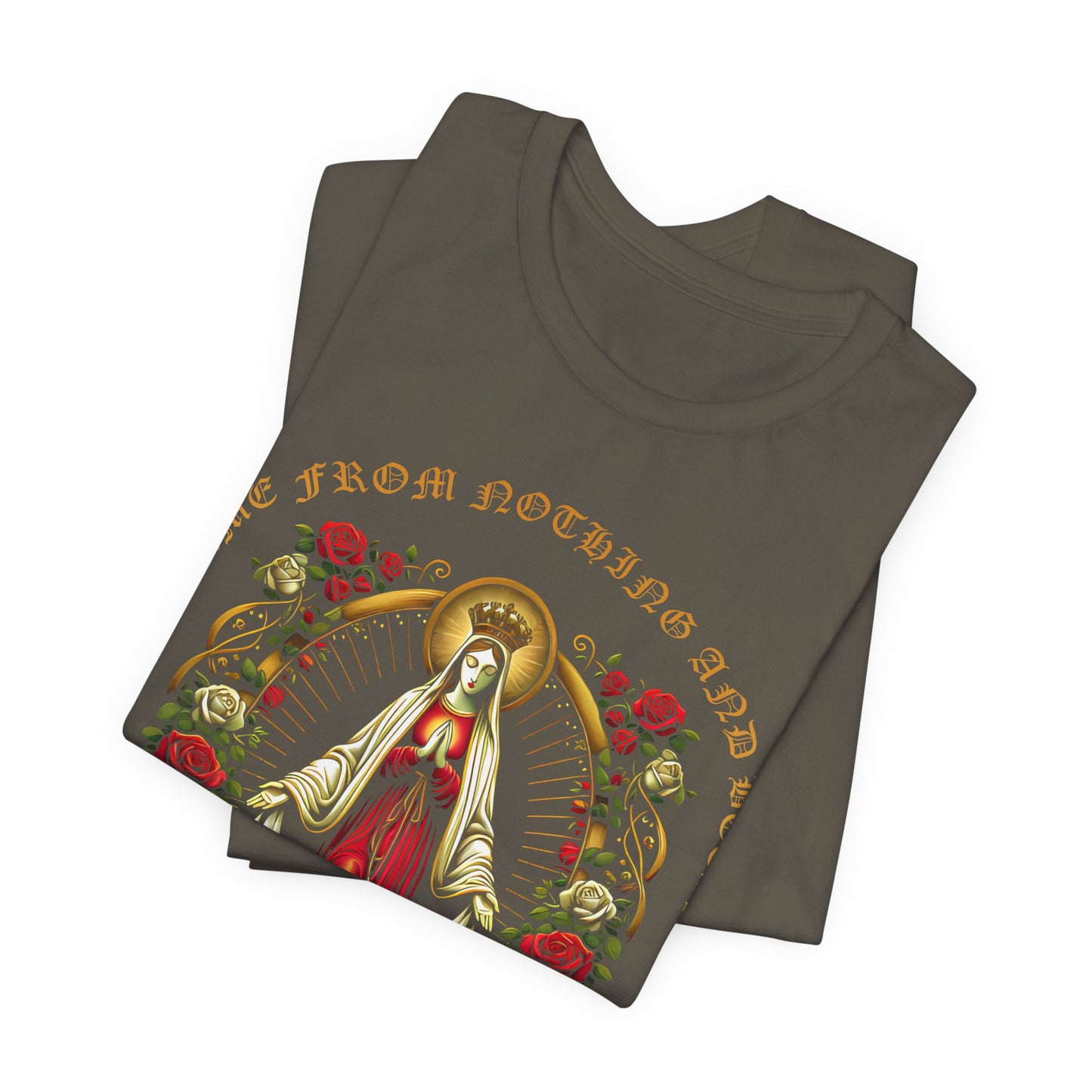 Virgin Mary Graphic T-Shirt - 'From Nothing to Something' Design with Roses & Halo Unisex Jersey Short Sleeve Tee
