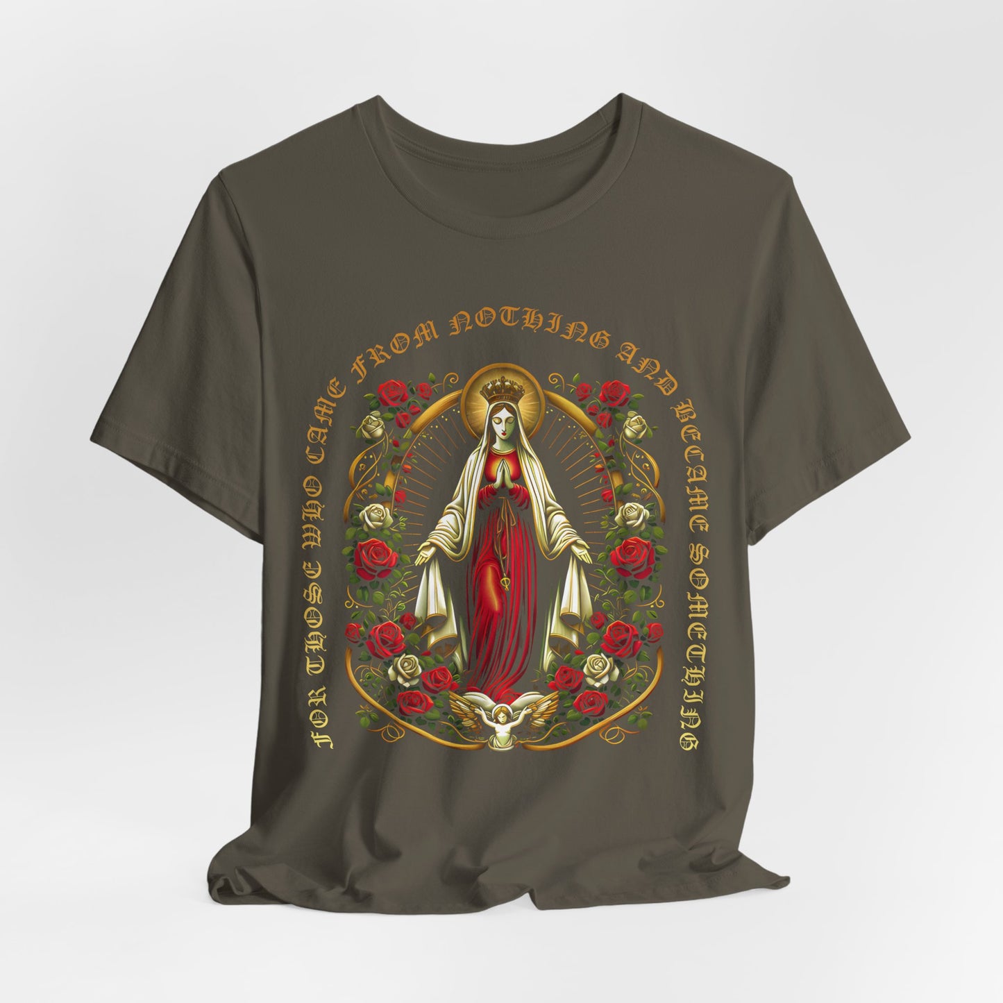 Virgin Mary Graphic T-Shirt - 'From Nothing to Something' Design with Roses & Halo Unisex Jersey Short Sleeve Tee