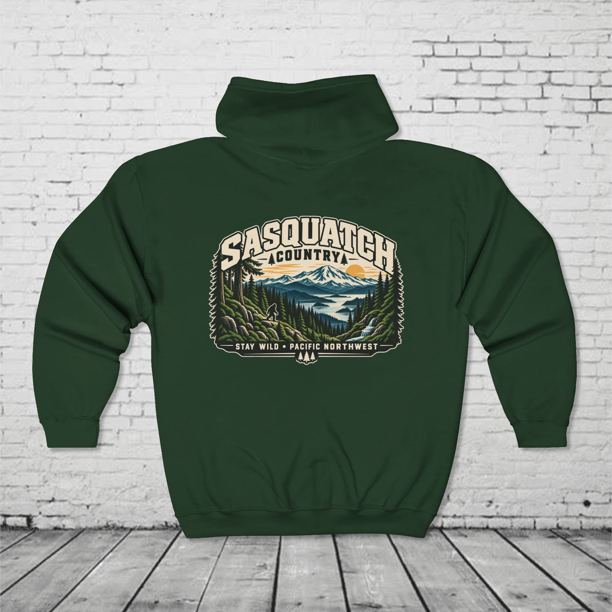 Sasquatch Country Full-Zip Hoodie – Stay Wild Pacific Northwest Bigfoot Back Graphic